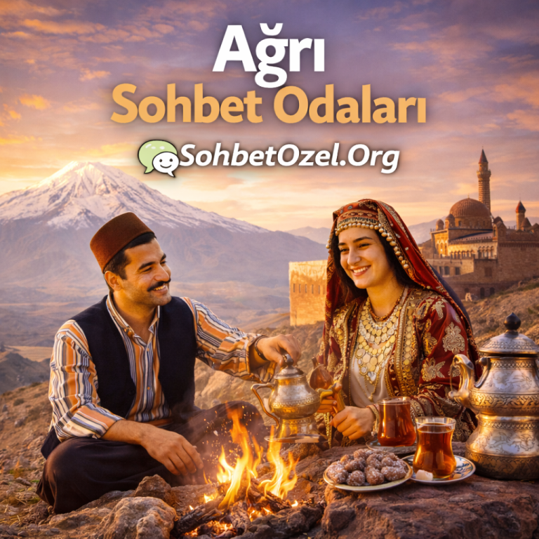 Ağrı Sohbet
