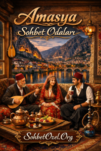 Amasya Sohbet Odaları