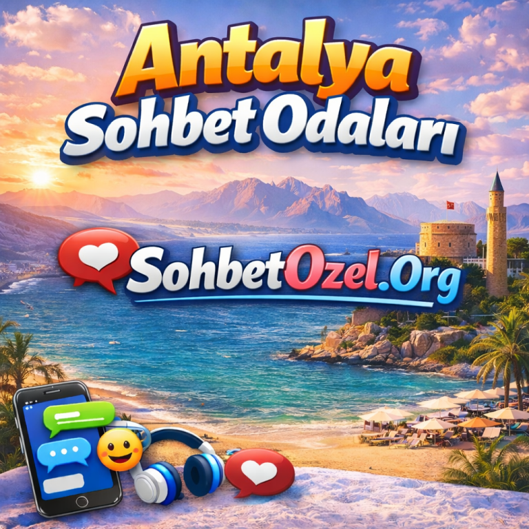 Antalya Sohbet Odaları