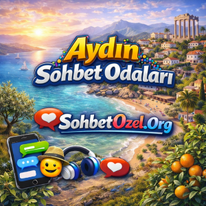 Aydın Sohbet Odaları
