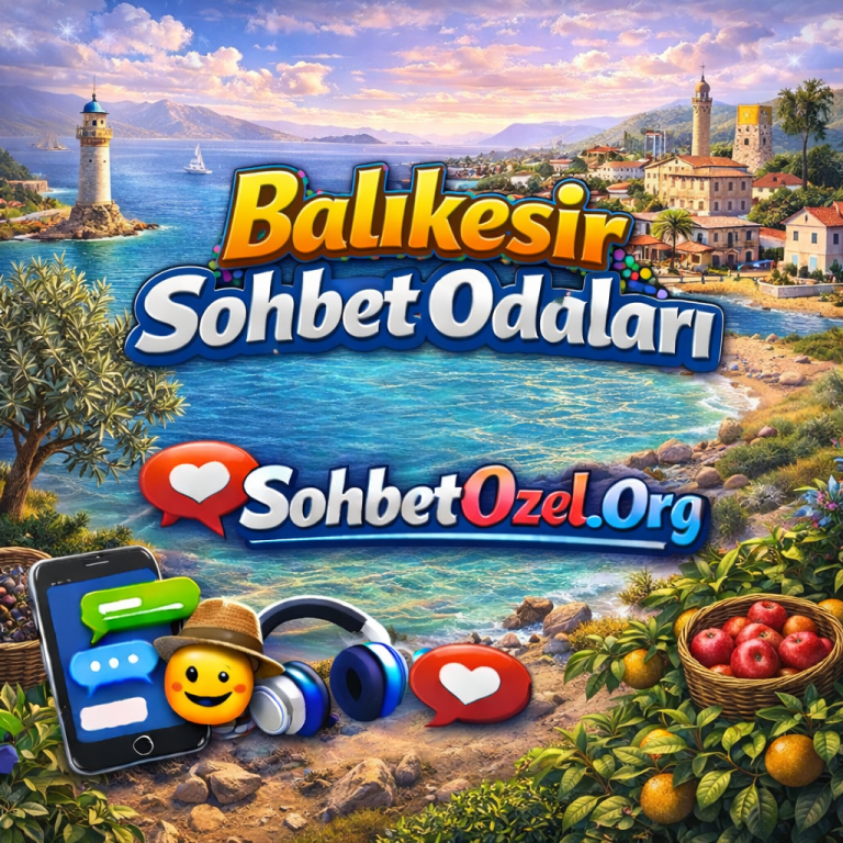 Balıkesir Sohbet Odaları