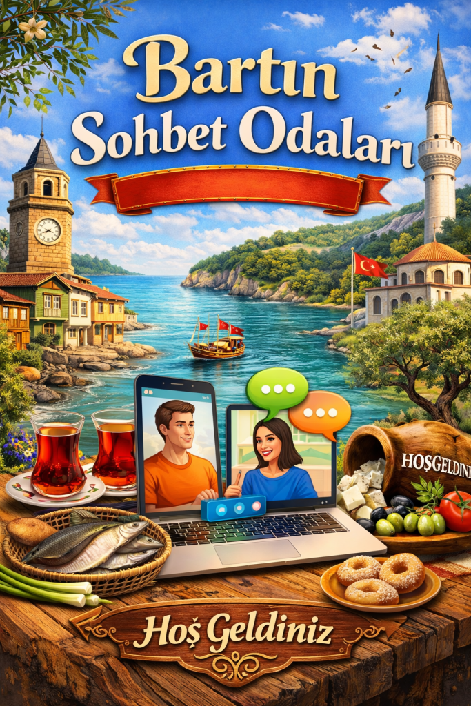 Bartın Sohbet Odaları – Bartın Chat Odaları