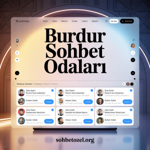 Burdur Sohbet Odaları