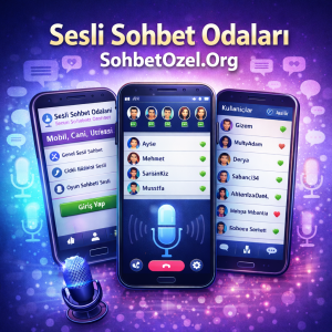 Sesli Sohbet Odaları