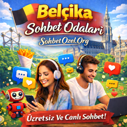 Belçika Sohbet Odaları – Anında Sohbete Katıl