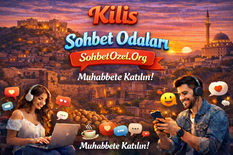 Kilis Sohbet Odaları