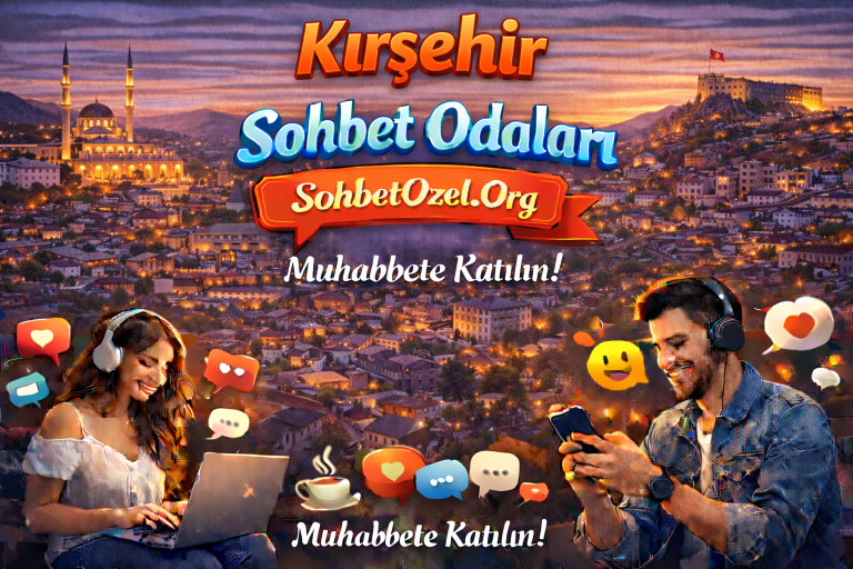 Kırşehir Sohbet