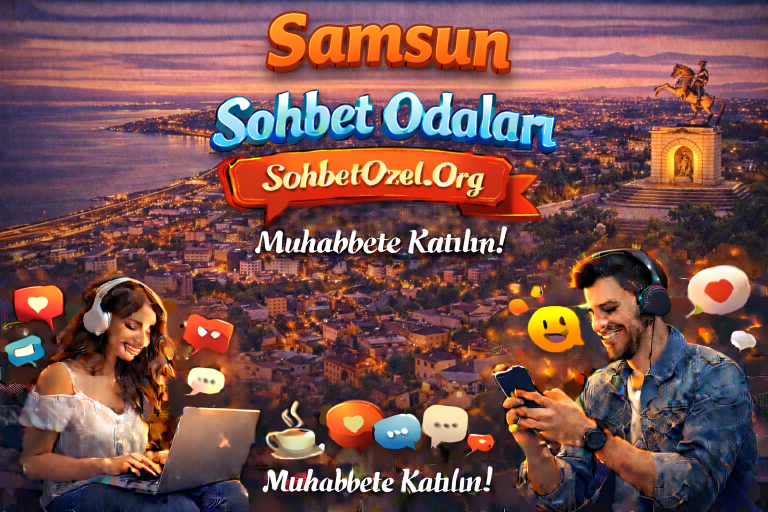 Samsun Sohbet