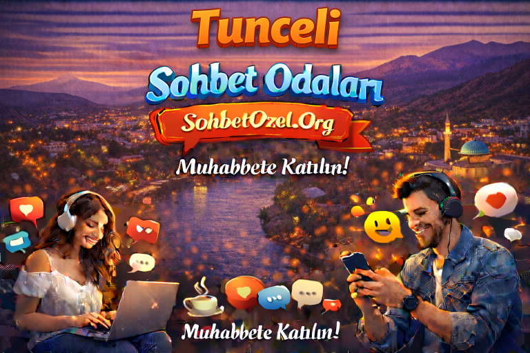 Tunceli Sohbet
